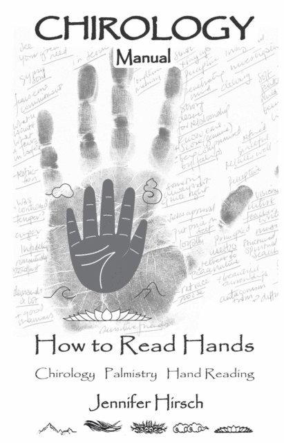 Jennifer Hirsch - Chirology Manual How to Read Hands Chirology Palmistry Hand Reading, E-bok