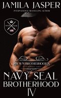 Navy SEAL Brotherhood: A Navy SEAL Romance