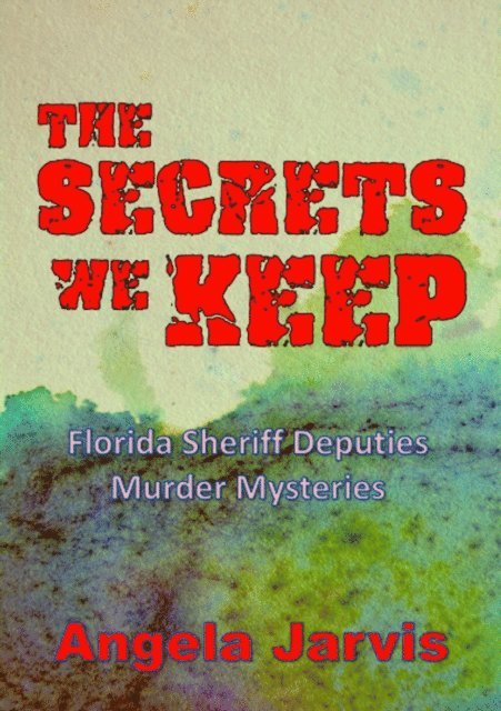 Angela Jarvis - Secrets We Keep, E-bok