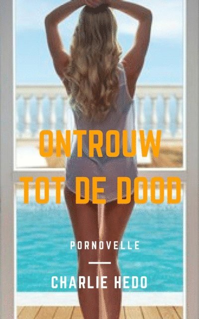 Charlie Hedo - Ontrouw tot de Dood, E-bok. Tillgänglighet: Lägg i varukorg