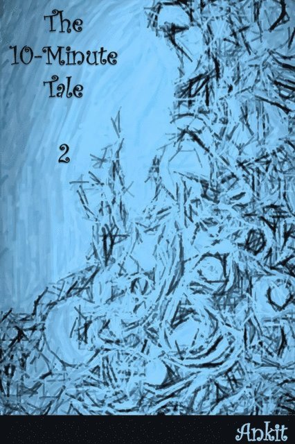 Ankit - 10-Minute Tale - 2, E-bok