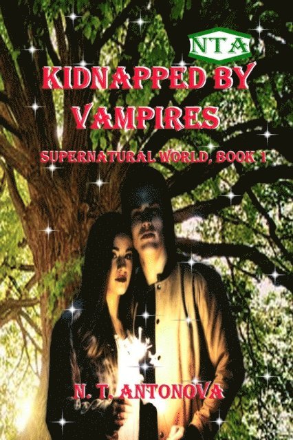 N. T. Antonova - Kidnapped by Vampires (Supernatural World, Book 1), E-bok. Tillgänglighet: Lägg i varukorg