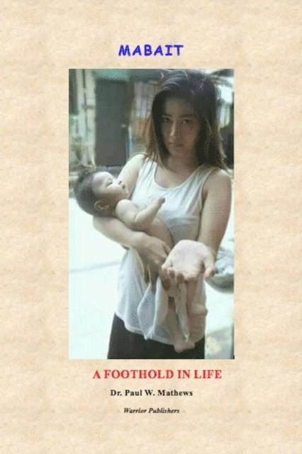 Paul Mathews - Mabait: A Foothold in Life, E-bok