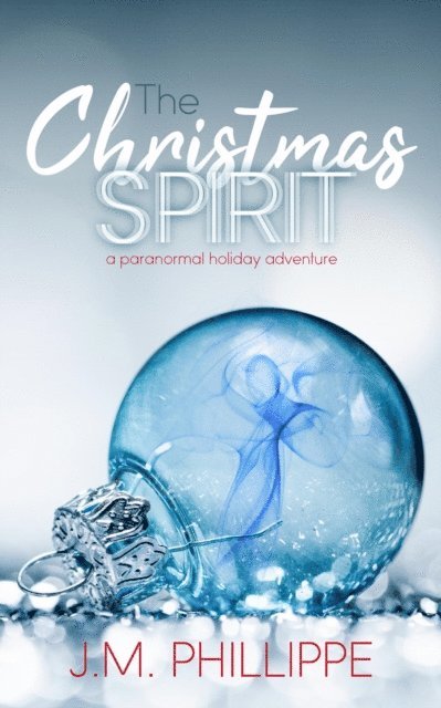 J.M. Phillippe - Christmas Spirit, E-bok