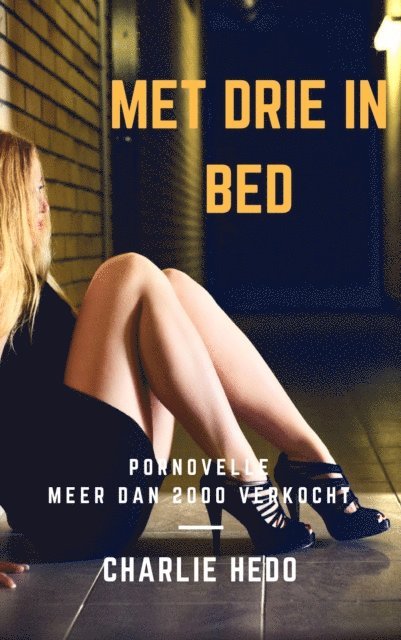 Charlie Hedo - Met Drie in Bed, E-bok. Tillgänglighet: Lägg i varukorg