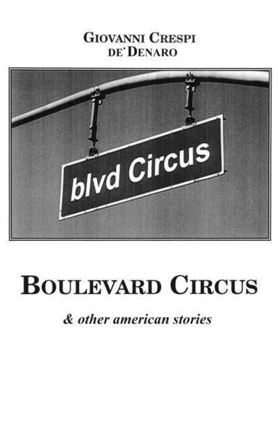 Giovanni Crespi de Denaro - Boulevard Circus & Other American Stories, E-bok