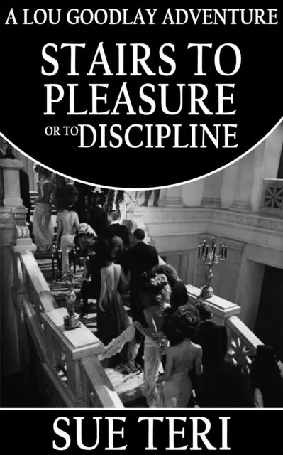 Sue Teri - Stairs To Pleasure or To Discipline, E-bok. Tillgänglighet: Lägg i varukorg