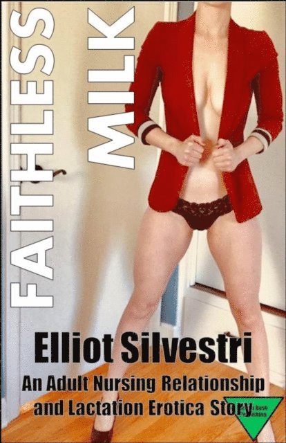 Elliot Silvestri - Faithless Milk, E-bok