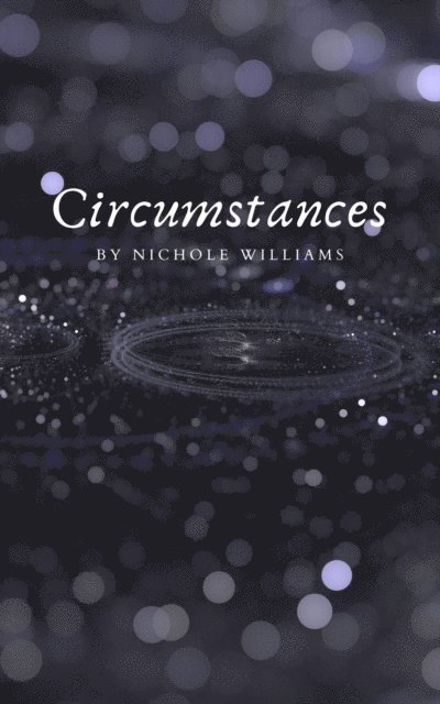 Nichole Williams - Circumstances, E-bok
