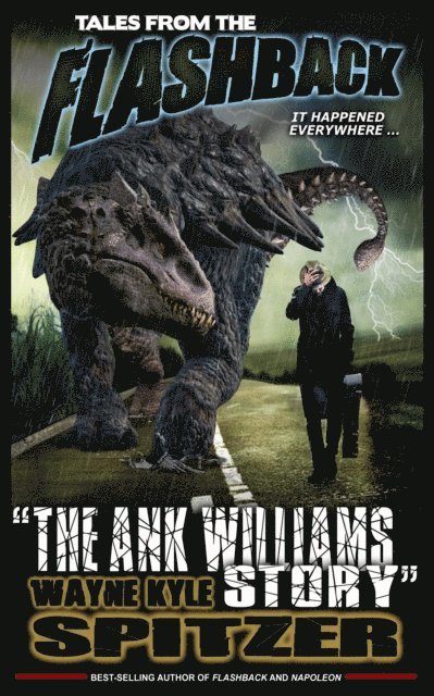 Wayne Kyle Spitzer - Tales from the Flashback: &quote;The Ank Williams Story&quote;, E-bok