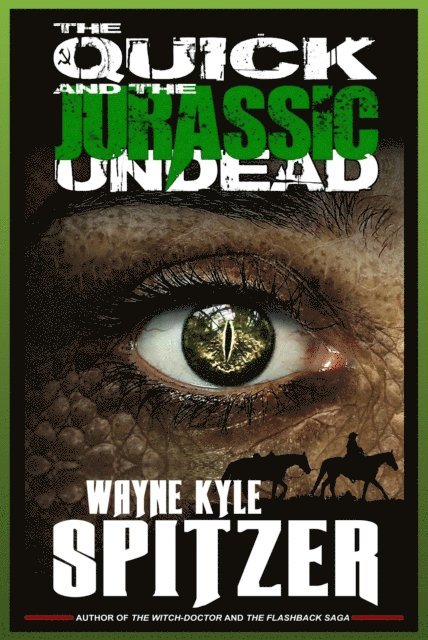 Wayne Kyle Spitzer - Quick and the Jurassic Undead, E-bok