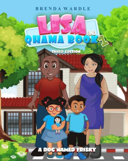 Lisa & Qhama Book 1 - A Dog Named Frisky Third Edition