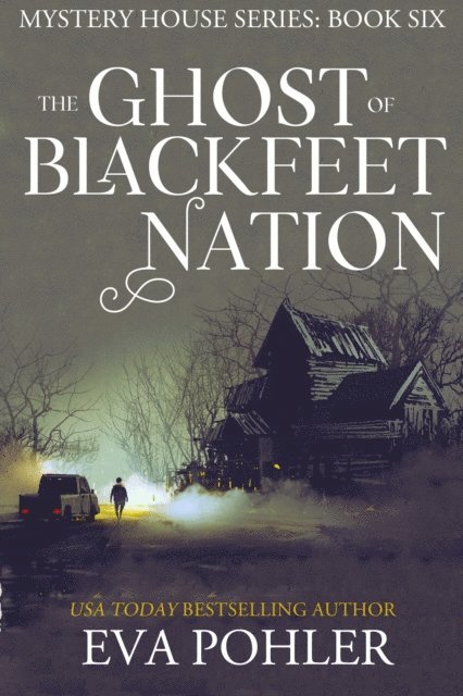 Eva Pohler - Ghost of Blackfeet Nation, E-bok