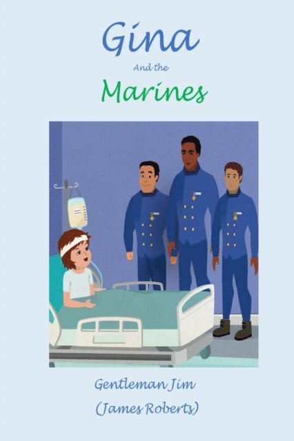James (Gentleman Jim) Roberts - Gina and the Marines, E-bok. Tillgänglighet: Lägg i varukorg