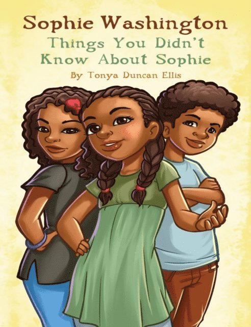 Tonya Duncan Ellis - Sophie Washington: Things You Didn't Know About Sophie, E-bok