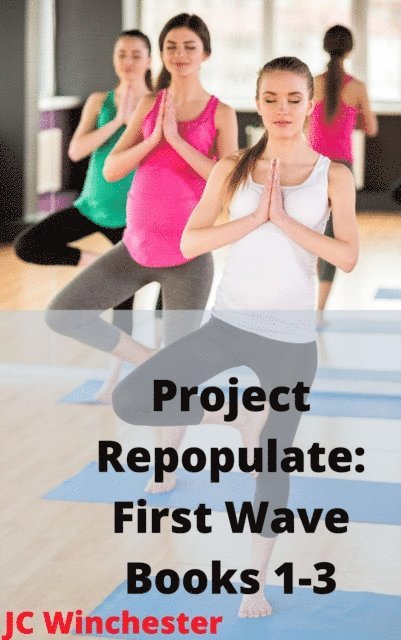 JC Winchester - Project Repopulate: First Wave: Books 1-3, E-bok. Tillgänglighet: Lägg i varukorg