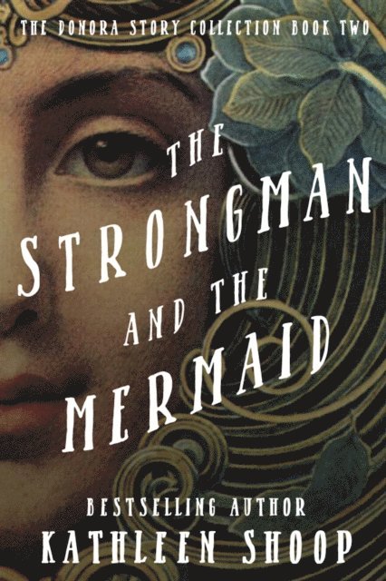 Kathleen Shoop - Strongman and the Mermaid, E-bok