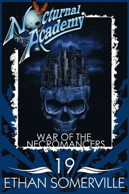 Ethan Somerville - Nocturnal Academy 19 - War of the Necromancers, E-bok. Tillgänglighet: Lägg i varukorg
