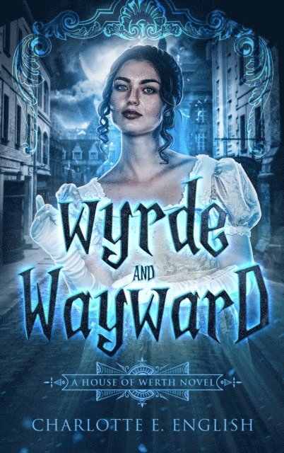 Charlotte E. English - Wyrde and Wayward, E-bok