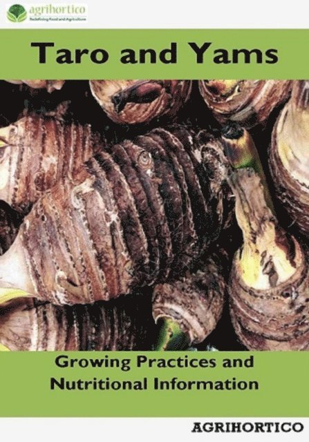 Agrihortico - Taro and Yams: Growing Practices and Nutritional Information, E-bok. Tillgänglighet: Lägg i varukorg