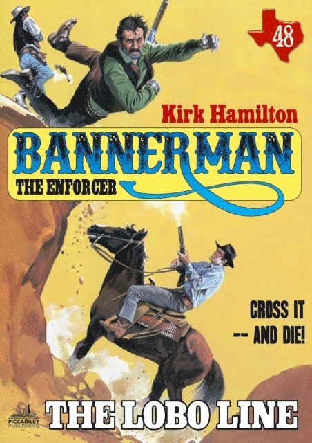 Kirk Hamilton - Bannerman the Enforcer 48: The Lobo Line, E-bok