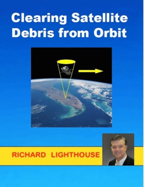 Richard Lighthouse - Clearing Satellite Debris from Orbit, E-bok. Tillgänglighet: Lägg i varukorg