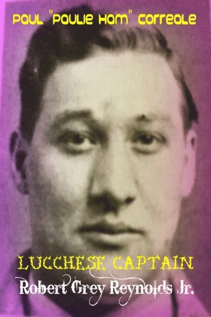 Jr Robert Grey Reynolds - Paul &quote;Pauley Ham&quote; Correale Lucchese Captain, E-bok. Tillgänglighet: Lägg i varukorg
