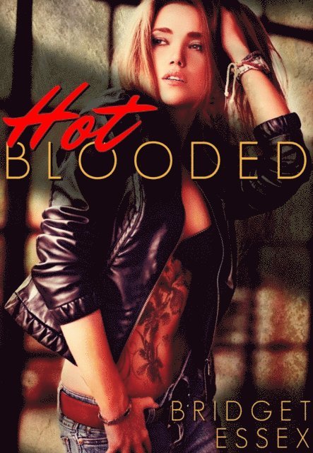 Bridget Essex - Hot Blooded, E-bok