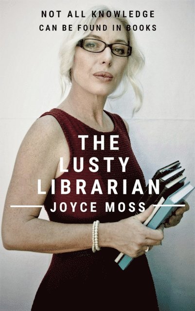 Joyce Moss - Lusty Librarian, E-bok