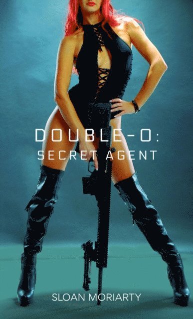 Sloan Moriarty - Double-O : Secret Agent, E-bok