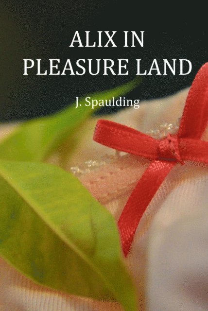 Alix in Pleasure Land