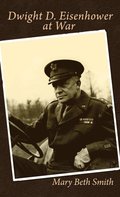 Dwight D. Eisenhower at War