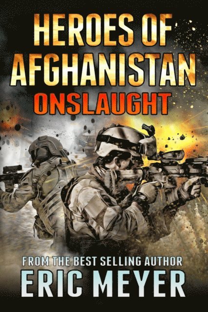 Eric Meyer - Heroes of Afghanistan: Onslaught, E-bok