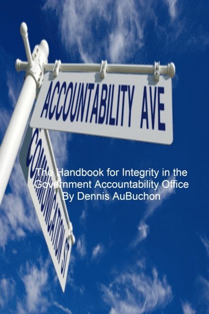 Dennis AuBuchon - Handbook for Integrity in the Government Accountability Office, E-bok. Tillgänglighet: Lägg i varukorg