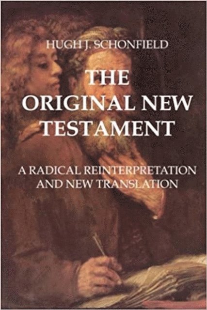 Hugh J. Schonfield - Original New Testament, E-bok