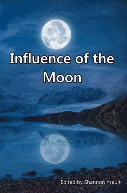 Shannon Yseult - Influence of the Moon, E-bok