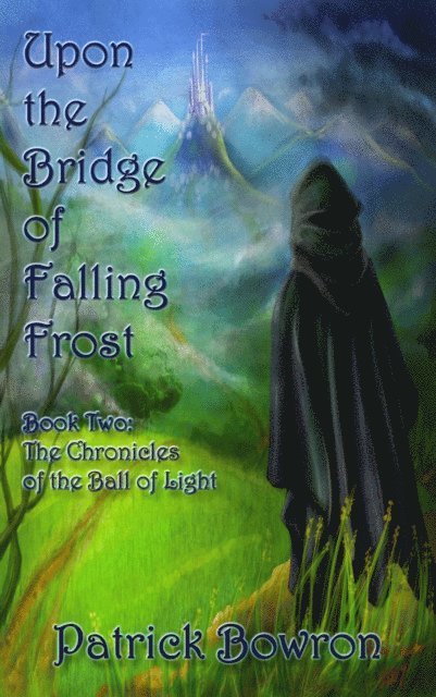 Patrick Bowron - Upon the Bridge of Falling Frost, E-bok. Tillgänglighet: Lägg i varukorg