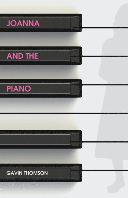 Gavin Thomson - Joanna And The Piano, E-bok