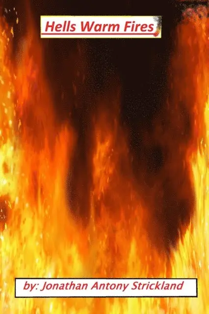 Jonathan Antony Strickland - Hells Warm Fires, E-bok. Tillgänglighet: Lägg i varukorg