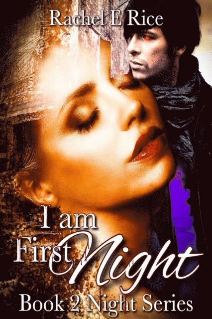 Rachel E. Rice - I Am First Night Book 2 Night Series, E-bok