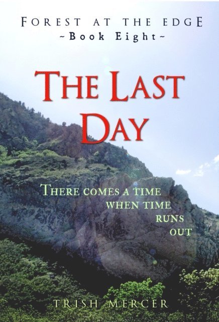 Trish Mercer - Last Day (Book 8 Forest at the Edge), E-bok