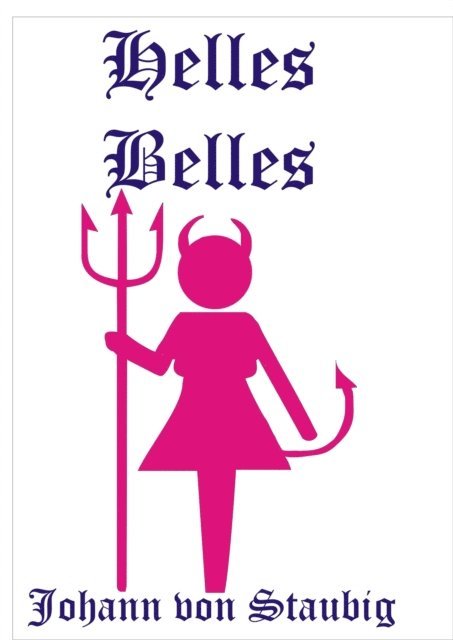Johann von Staubig - Helles Belles, E-bok. Tillgänglighet: Lägg i varukorg
