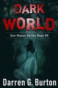 Dark World: Dan Mason Series Book #5