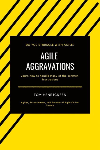 Tom Henricksen - Agile Aggravations, E-bok. Tillgänglighet: Lägg i varukorg