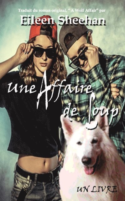 Eileen Sheehan - Une Affaire de Loup (Un Livre), E-bok