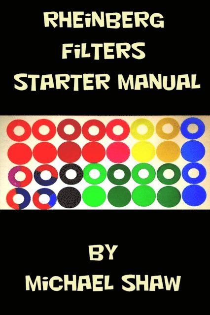 Michael Shaw - Rheinberg Filters Starter Manual, E-bok