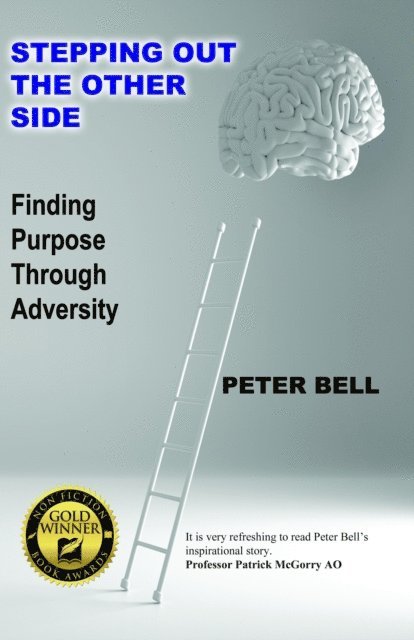 Peter Bell - Stepping Out The Other Side: Finding Purpose Through Adversity, E-bok