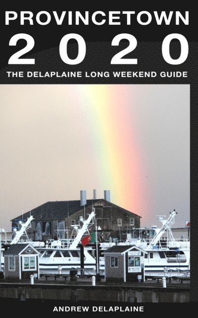 Andrew Delaplaine - Provincetown: The Delaplaine 2020 Long Weekend Guide, E-bok. Tillgänglighet: Lägg i varukorg
