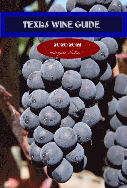 Marques Vickers - Texas Wine Guide (2020-2021), E-bok. Tillgänglighet: Lägg i varukorg