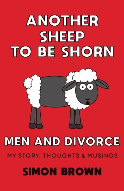 Simon Brown - Another Sheep To Be Shorn - Men and Divorce, E-bok